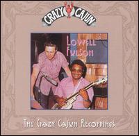 Crazy Cajun Recordings von Lowell Fulson