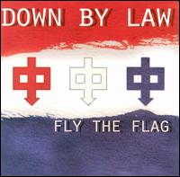 Fly the Flag von Down by Law