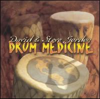 Drum Medicine von David & Steve Gordon