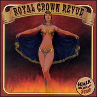 Walk on Fire von Royal Crown Revue