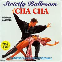 Strictly Ballroom: Cha Cha von Francisco Montaro Ensemble