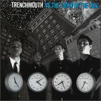 Trenchmouth Vs. the Light of the Sun von Trenchmouth