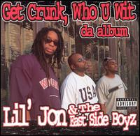 Get Crunk, Who U Wit: Da Album von Lil Jon