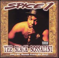 Black Bossalini (a.k.a. Dr. Bomb from Da Bay) von Spice 1