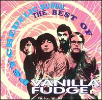 Psychedelic Sundae: The Best of Vanilla Fudge von Vanilla Fudge