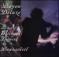 Bayou Deluxe: The Best of Michael Doucet & Beausoleil von Michael Doucet