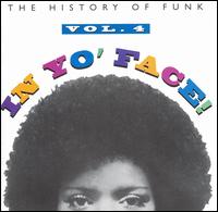 In Yo' Face!: The History of Funk, Vol. 4 von Various Artists