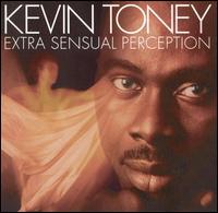 Extra Sensual Perception von Kevin Toney