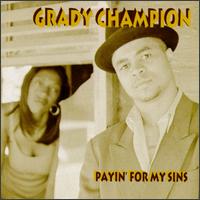 Payin' for My Sins von Grady Champion