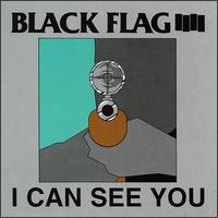 I Can See You von Black Flag