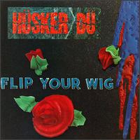 Flip Your Wig von Hüsker Dü