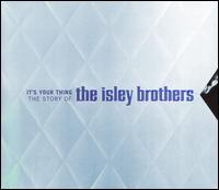 It's Your Thing: The Story of the Isley Brothers von The Isley Brothers