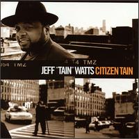 Citizen Tain von Jeff "Tain" Watts