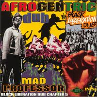 Afrocentric Dub: Black Liberation Dub, Chapter 5 von Mad Professor
