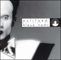 Eclipsed: The Best of Klaus Nomi von Klaus Nomi