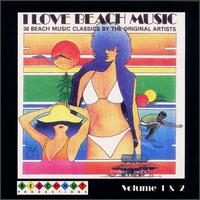 I Love Beach Music, Vol. 1 & 2 von Various Artists