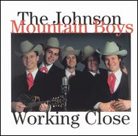 Working Close von The Johnson Mountain Boys