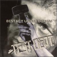 Ecstacy Under Duress von Test Dept.