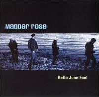 Hello June Fool von Madder Rose