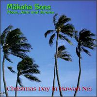 Christmas Day in Hawaii Nei von The Makaha Sons