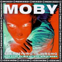 Everything Is Wrong: The DJ Mix Album von Moby