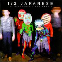 1/2 Gentlemen/Not Beasts von Half Japanese