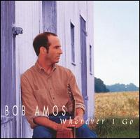 Wherever I Go von Bob Amos
