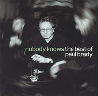 Nobody Knows: The Best of Paul Brady [Rycodisc] von Paul Brady