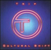 Cultural Shift von Trip