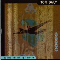Happily Deceiving Culture von Tom Daily
