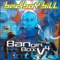 Bangin the Box, Vol. 4 von Bad Boy Bill