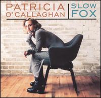 Slow Fox von Patricia O'Callaghan