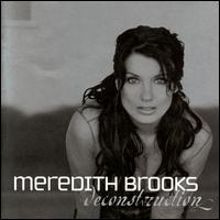 Deconstruction von Meredith Brooks