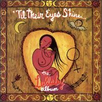 'Til Their Eyes Shine (The Lullaby Album) von Various Artists