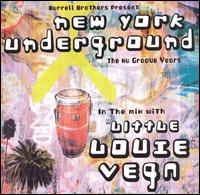 New York Underground: The Nu Groove Years von "Little" Louie Vega