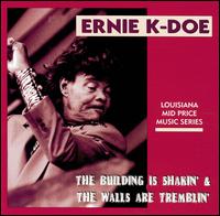 Building Is Shakin' & The Walls Are Tremblin' von Ernie K-Doe