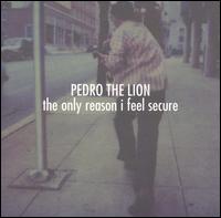 Only Reason I Feel Secure von Pedro the Lion