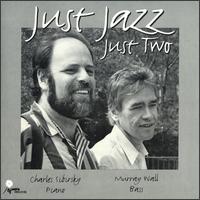 Just Jazz, Just Two von Charles Sibirsky