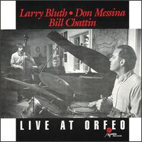 Live at Orfeo von Larry Bluth