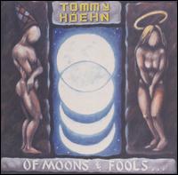 Of Moons & Fools... von Tommy Hoehn