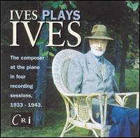 Ives Plays Ives / Record # 4 in "Charles Ives, the 100th Anniversary" von Charles Ives
