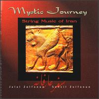 Mystic Journey: String Music Of Iran von Jalal Zolfonun