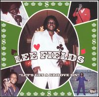 Let's Get a Groove On von Lee Fields