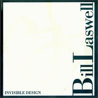 Invisible Design von Bill Laswell