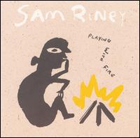 Playing with Fire von Sam Riney