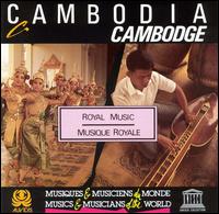 Cambodia: Royal Music/Cambodge: Musique Royale von Various Artists