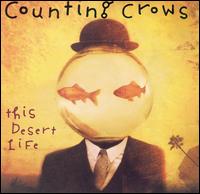 This Desert Life von Counting Crows