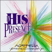 Acappella In His Presence: Praise and Worship von Acappella