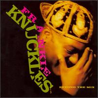 Beyond the Mix von Frankie Knuckles