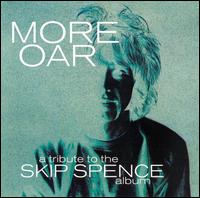 More Oar: A Tribute to Alexander "Skip" Spence von Various Artists